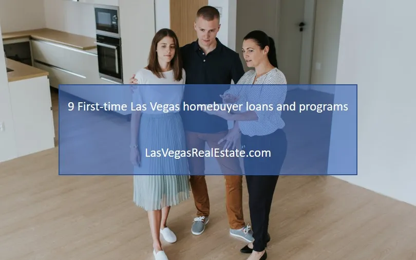 2 women and a man standing in the middle of a room, in the middle the words "9 first time las vegas homebuyer loans and programs" is written - LasVegasRealEstate.com