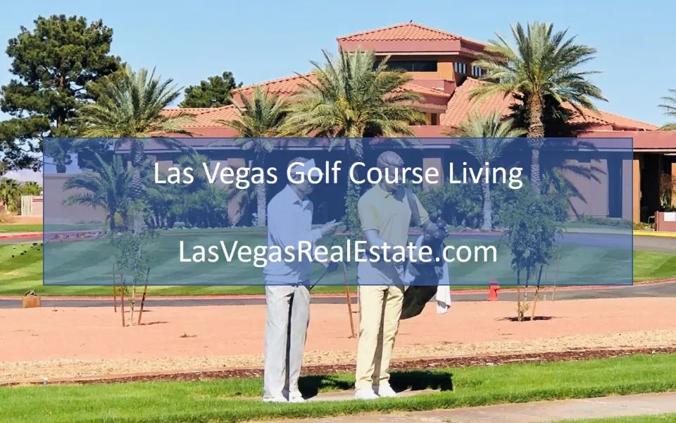 Las Vegas Golf Course Living - LasVegasRealEstate.com