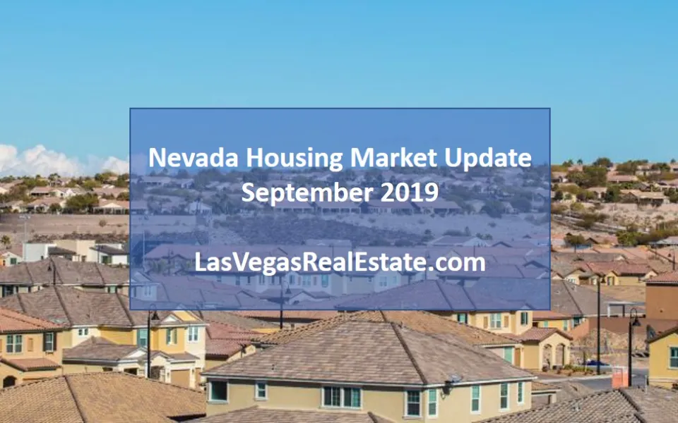 Nevada Housing Market Update - September 2019 - LasVegasRealEstate.com